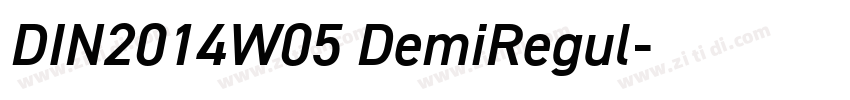 DIN2014W05 DemiRegul字体转换 DIN2014W05 DemiRegul字体转换
